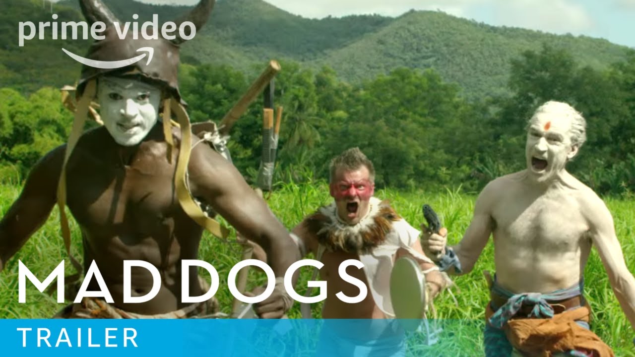 Mad Dogs - Trailer |  Prime Video