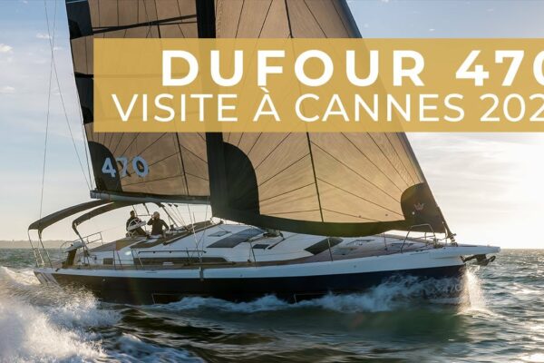 Vizita Dufour 470 - Cannes Yachting Festival 2021