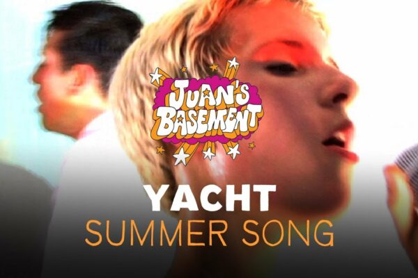 YACHT - Cântec de vară - Subsolul lui Juan