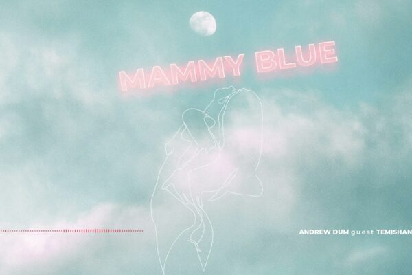 Andrew Dum - Mammy Blue |  oaspete Temishan