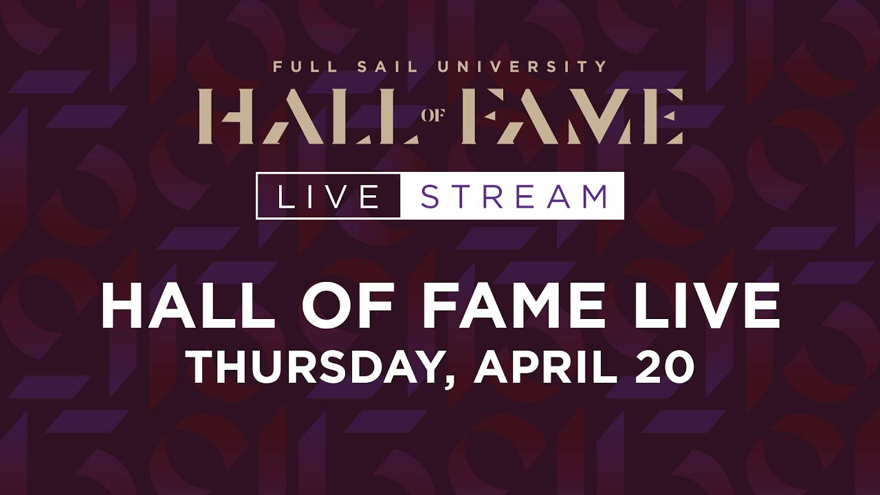 Hall of Fame Live - joi, 20 aprilie |  Universitatea Full Sail