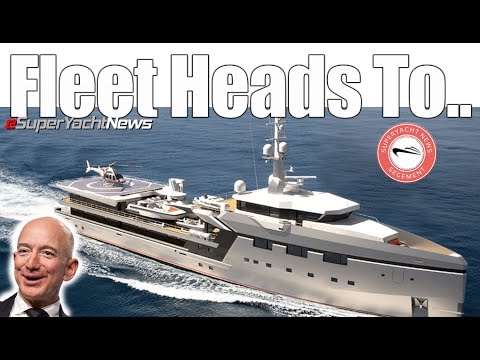 „Flota” de superyacht-uri a lui Bezos în mișcare... |  Clipuri de știri SY