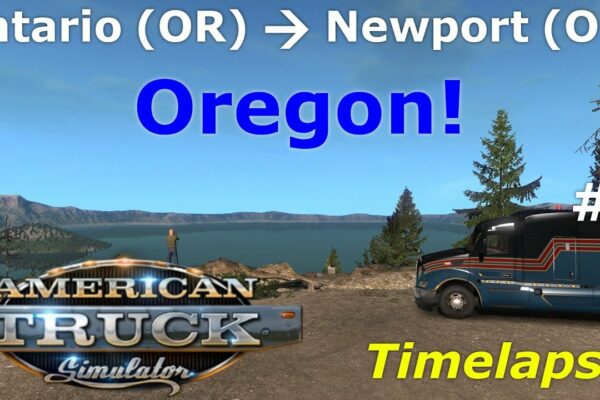 American Truck Simulator: Ontario (OR) - Newport (OR) Timelapse