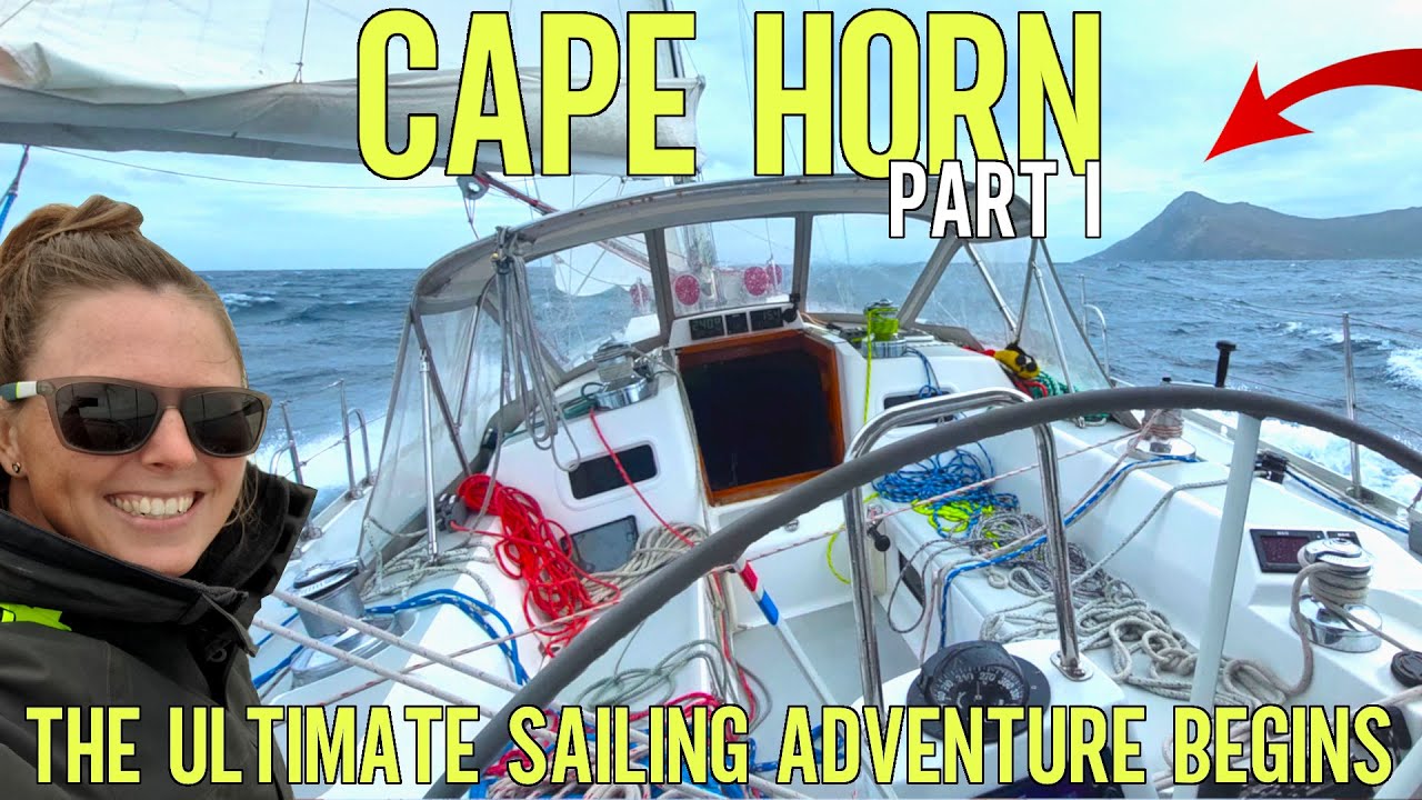Cape Horn Partea 1 - Începutul unei provocări epice de navigație [Ep. 107]