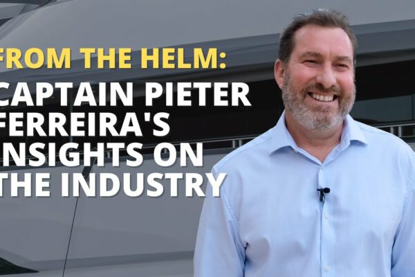 În interiorul industriei superyacht-urilor: informații de la căpitanul Pieter Ferreira