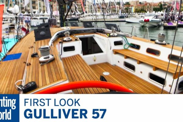 Gulliver 57 |  Prima privire |  Lumea Yachtingului