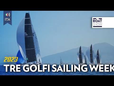 [ITA] ȘTIRI: TRE GOLFI SAILING WEEK 2023 - The Boat Show