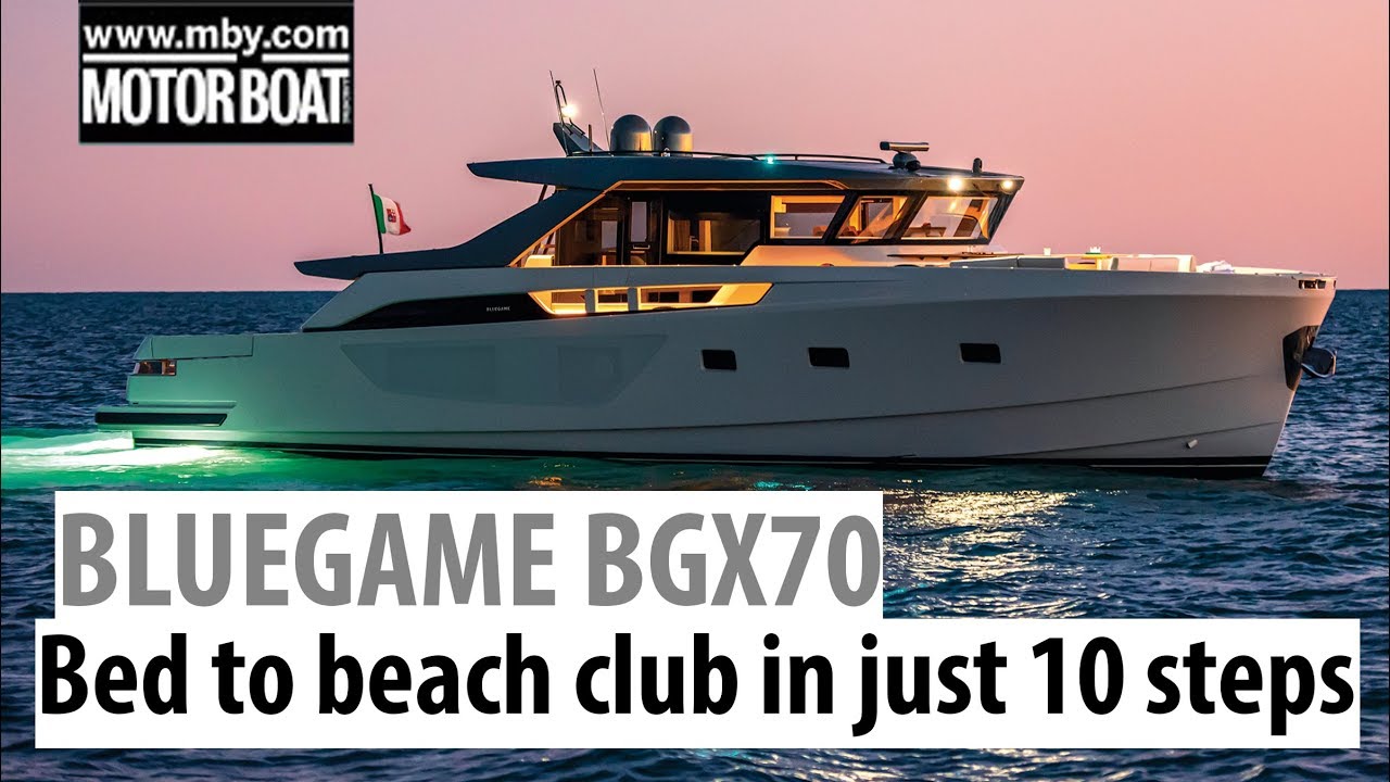 Tur cu iaht Bluegame BGX70 |  De la pat la club de plajă în doar 10 pași |  Barcă cu motor și iahting