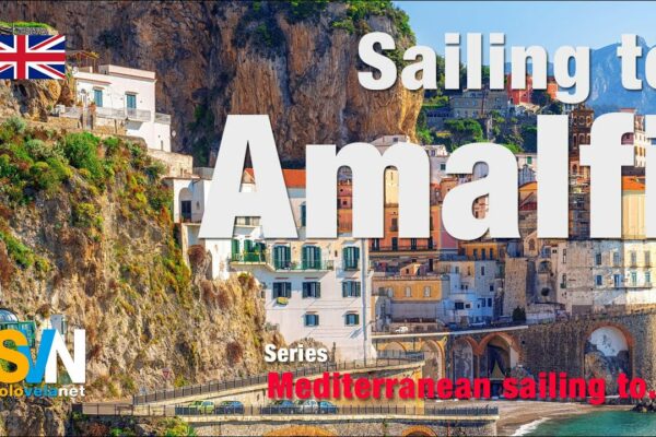 Navigarea în Amalfi - Amalfi văzută prin ochii marinarilor - SVN 4K