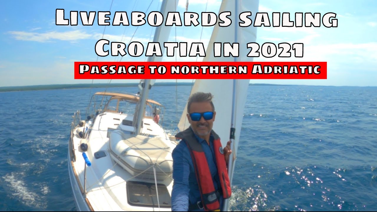 Ep5: Croația care navighează în Croația în 2021 - trecere la Pula