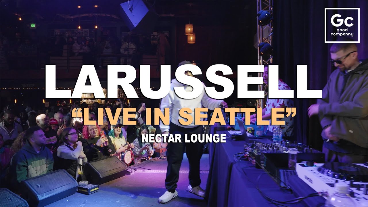 LaRussell Live în Seattle |  Nectar Lounge