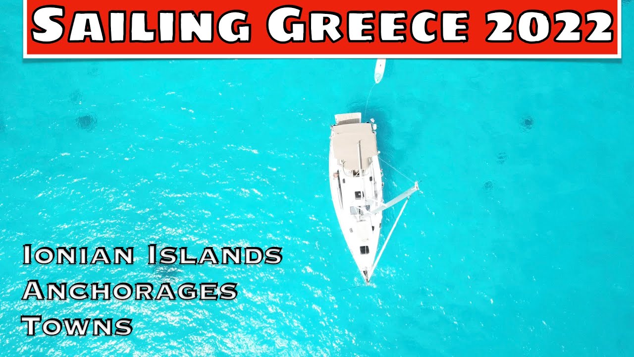 Ep14: Navigați în Grecia în 2022. Cele mai bune locuri pentru a naviga în Ionian.  Insule, orașe, ancoraje, porturi de agrement.