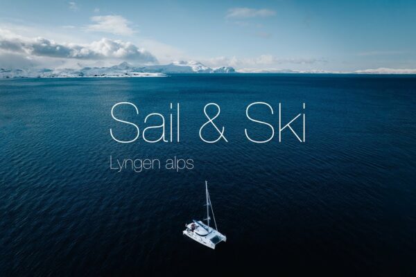 Sail & Ski Lyngen Alps - Film de imagine Northern Yachting de Maximilian Gierl