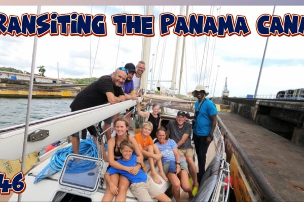 Tranzitarea Canalului Panama cu barca cu vele....cu patronii noștri!  Ep 146