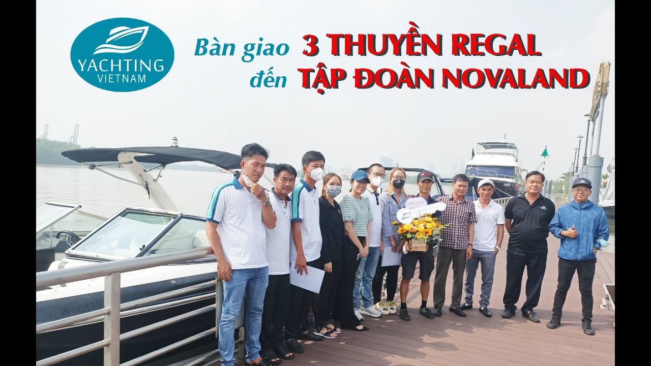 Ceremonia de predare a 3 iahturi REGAL către NOVALAND|  Yachting Vietnam