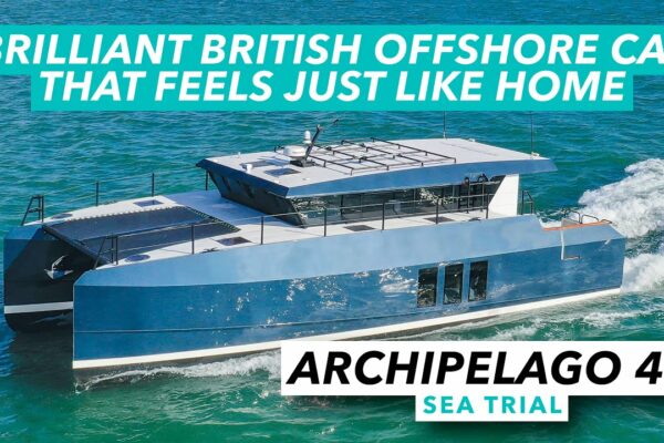 Archipelago 47 sea trial review |  Genială pisică offshore britanică care se simte ca acasă |  MBY
