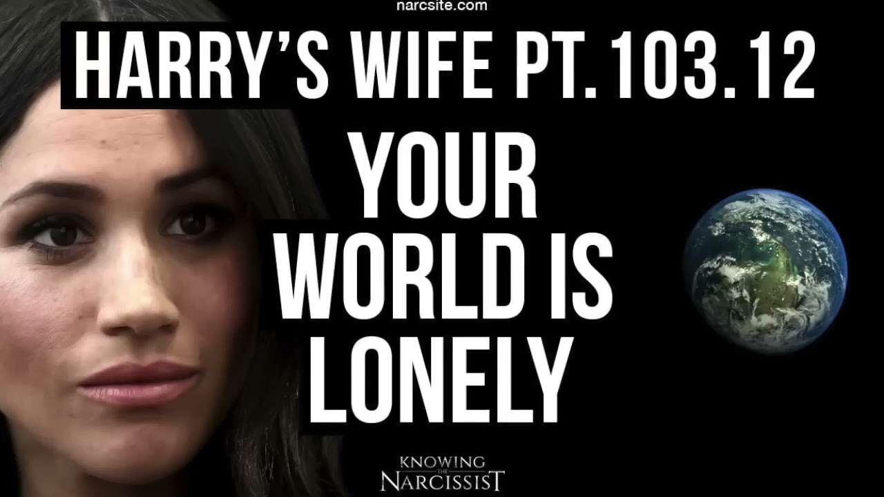 Soția lui Harry 103.12 Lumea ta este singură (Meghan Markle)