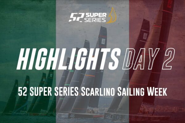 Ziua 2 RESPECTE - 52 SUPER SERIE Scarlino Sailing Week