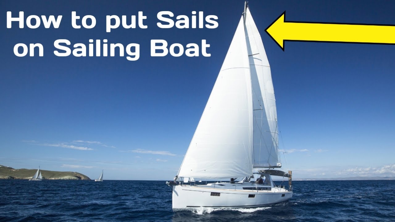 Cum să puneți pânzele pe barca cu vele