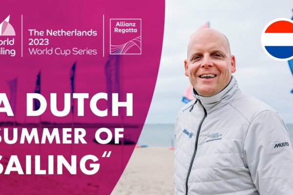 O vară olandeză a navigației |  Regata Allianz Seria Cupei Mondiale 2023