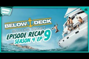 Sub punte: Yacht cu vele Sezonul 4 Ep 9 Recapitulare |  Big Deck Energy
