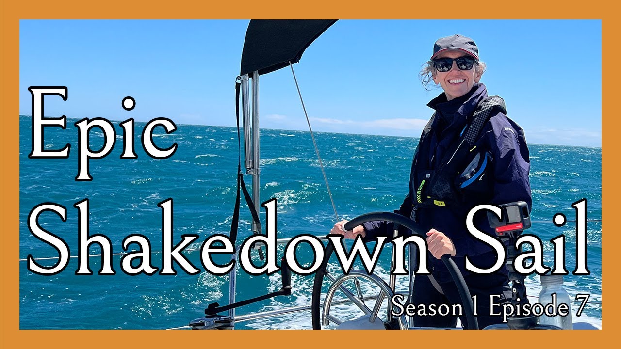 Epic Shakedown Sail - Sailing Helios S01E07