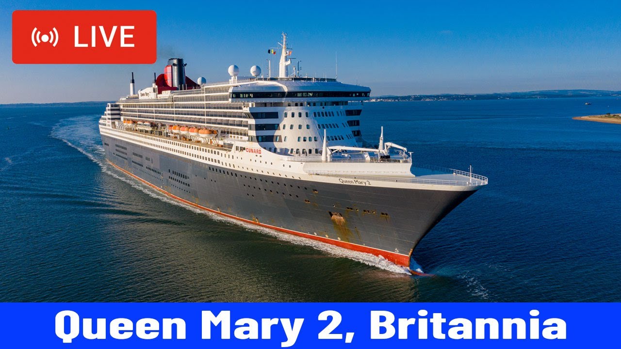 SHIPS TV - Queen Mary 2, Britannia Departing Southampton Live Stream Ship Spotting