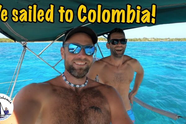 Am navigat în Columbia!  Sailing Boemia Ep.147