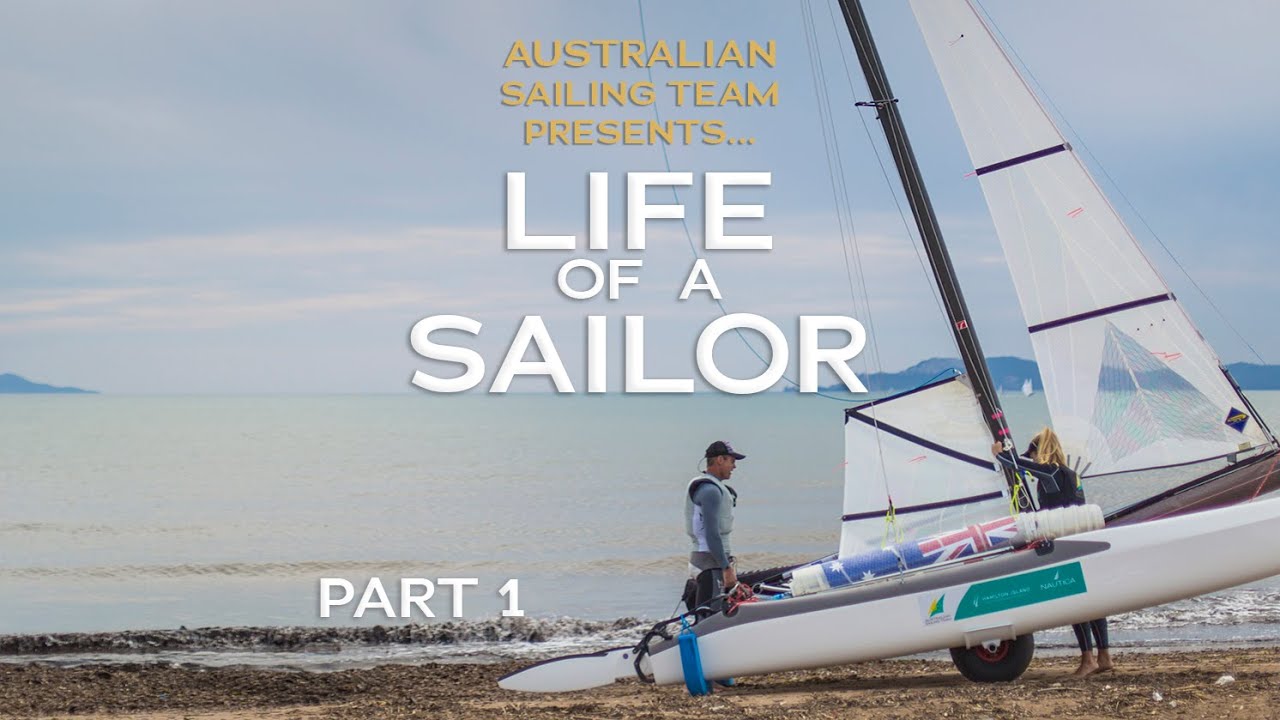 Life Of A Sailor 1 - Echipa Aus Sailing