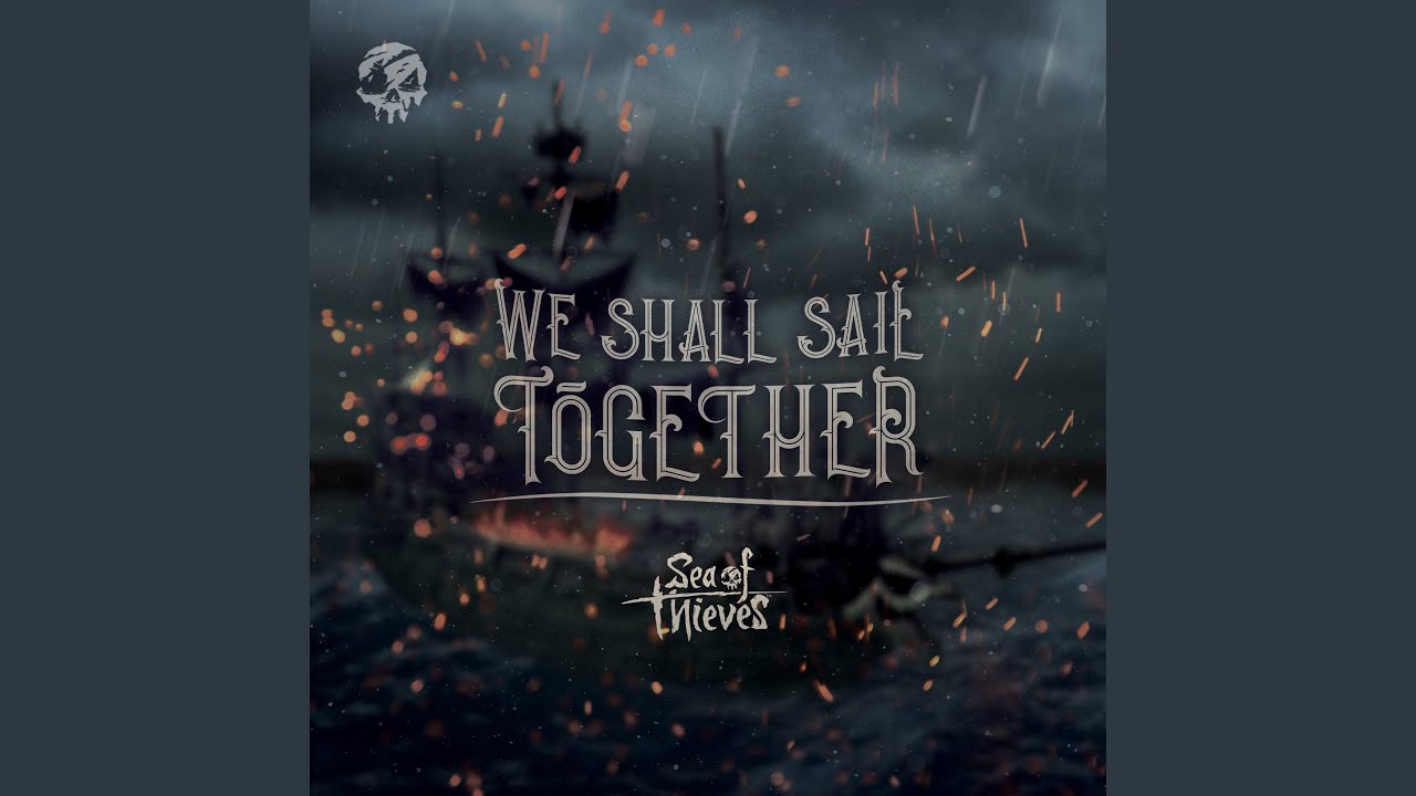 We Shall Sail Together (coloana sonoră originală a jocului)