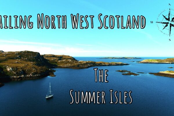 The Summer Isles - Navigare în nord-vestul Scoției (Sailing Free Spirit)