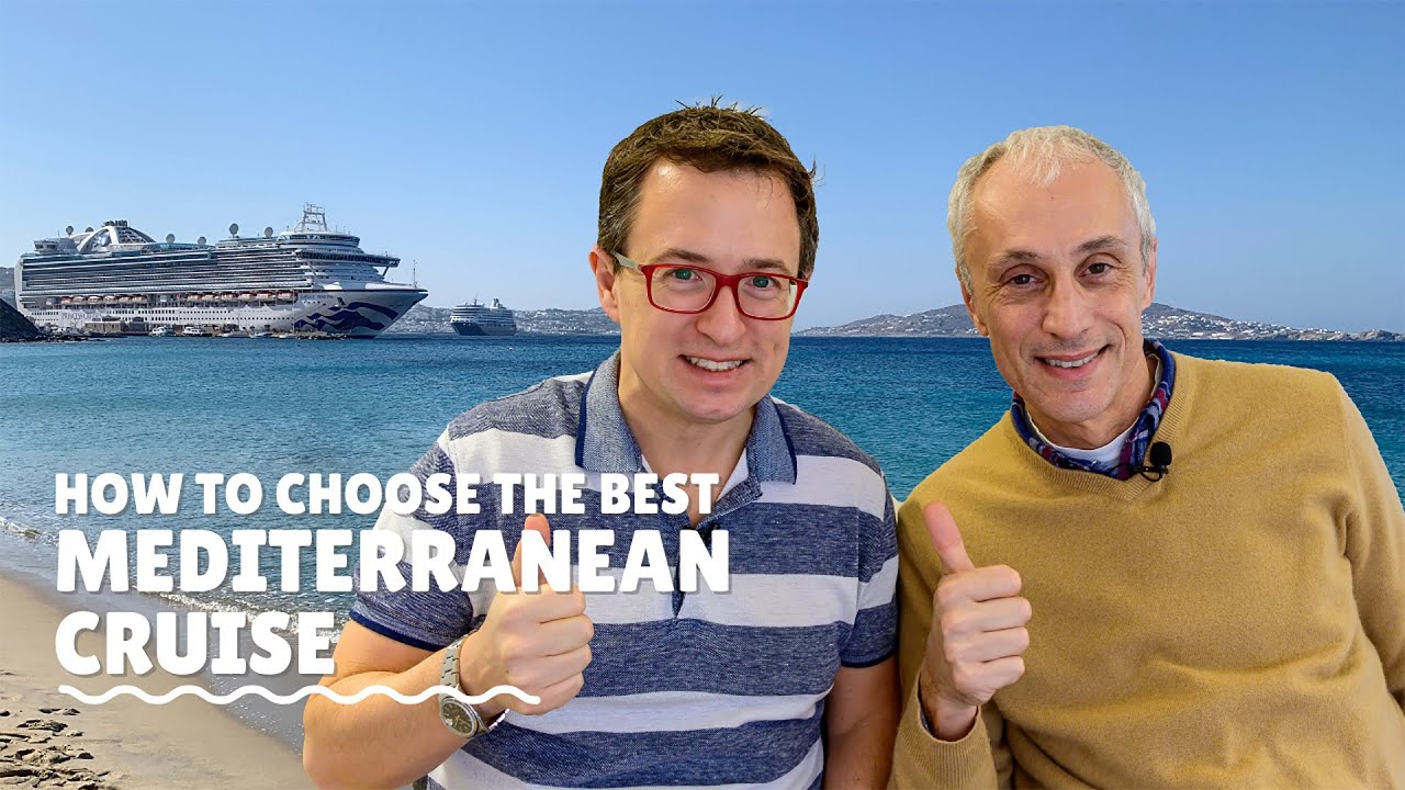 Cele mai bune croaziere în Marea Mediterană - Sfaturi pentru a alege cele mai bune croaziere în Mediterana.  (ianuarie 2020)