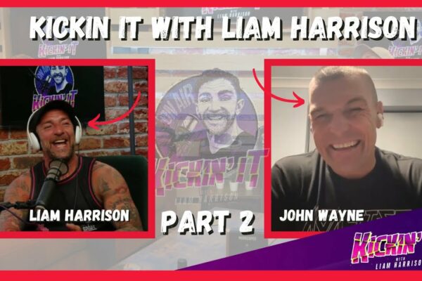 JOHN WAYNE PARR |  PARTEA 2!!!  |  Podcastul Kickin' It With Liam Harrison