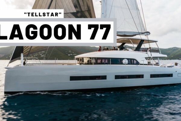 Lagoon 77 Tellstar - Cel mai mare și mai luxos catamaran Lagoon din lume