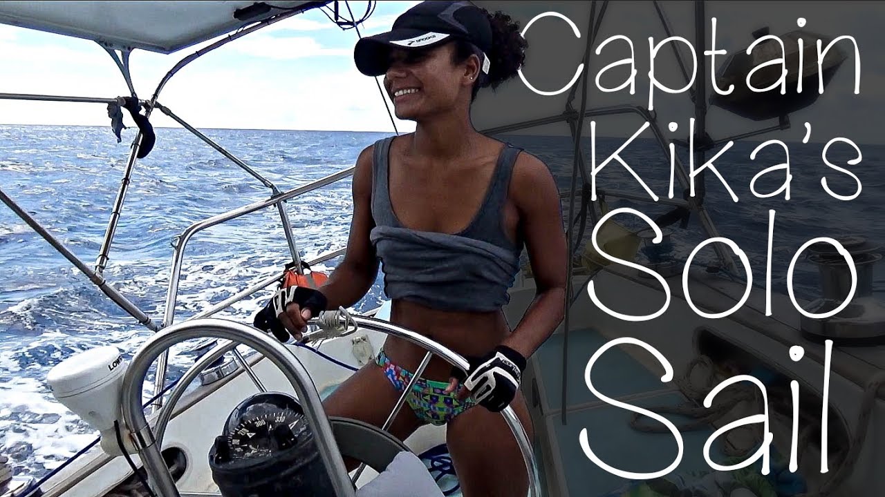 SOLO SAIL al căpitanului Kika... (ish) — Sailing Uma [Step 91]