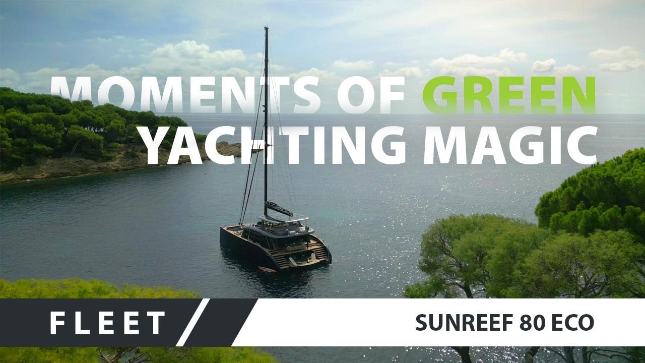 Momente de magie de iahting cu Sunreef Yachts Eco