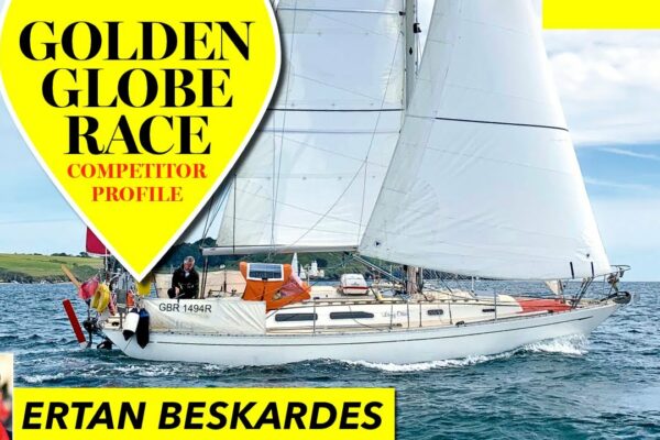 Ertan Beskardes ne face un tur al ambarcațiunii sale Globul de Aur - Yachting Monthly