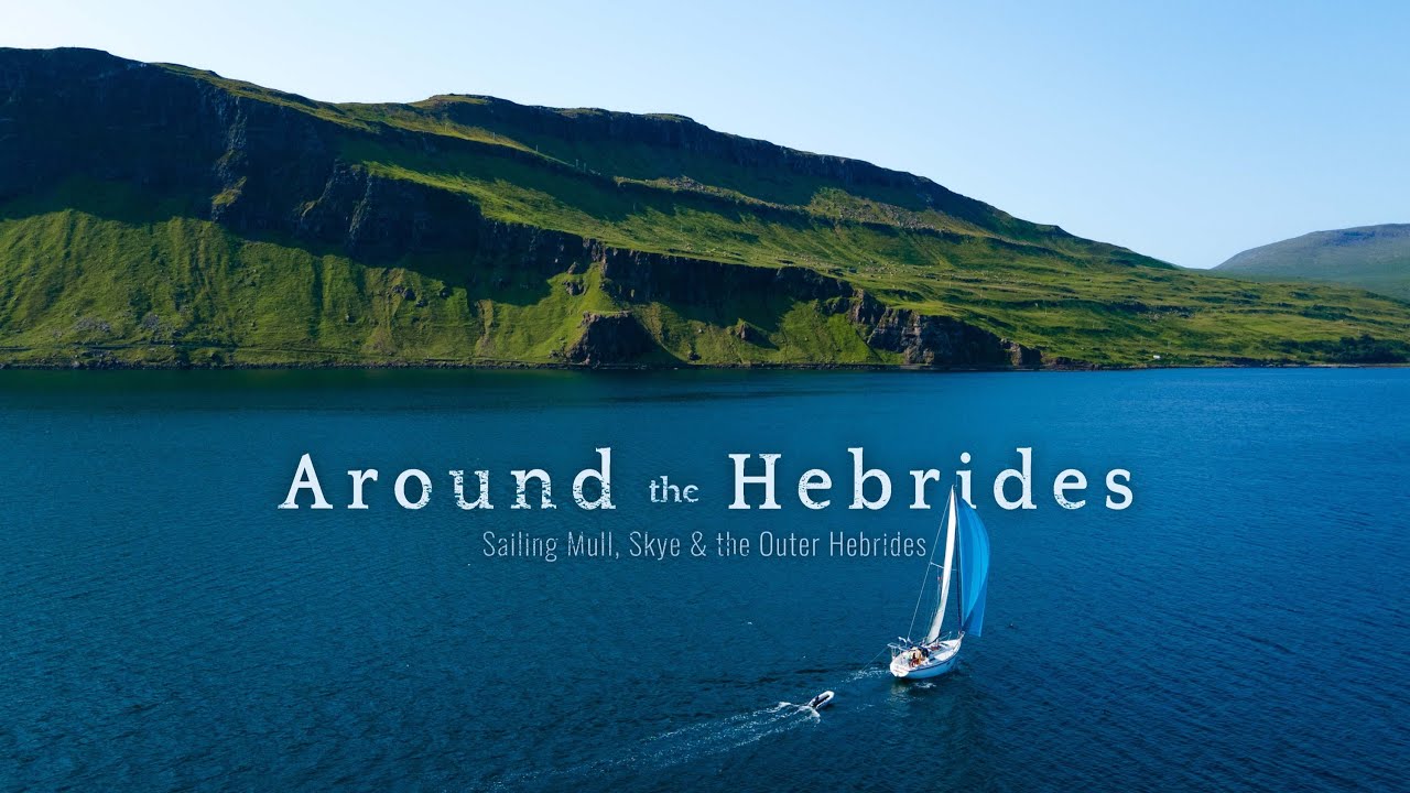 În jurul Hebridelor - Sailing Mull, Skye și Outer Hebrides