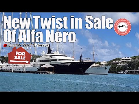 Nouă întorsătură în vânzarea Alfa Nero în timp ce fiica revendică iahtul |  Clipuri de știri SY