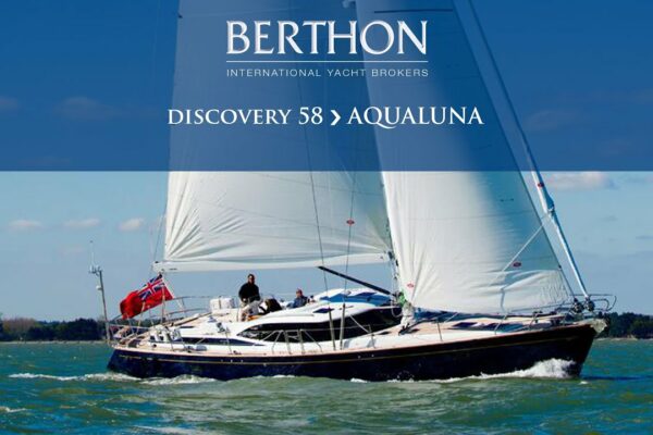 [OFF MARKET] Discovery 58 (AQUALUNA) - Yacht de vânzare - Berthon International Yacht Brokers