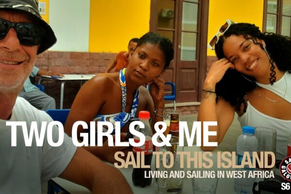 Două fete și eu pe această insulă |  Viață și navigație în Cabo Verde |  Africa de Vest |  Sezonul 6 |  Episodul 20
