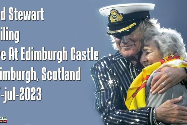 Rod Stewart cu sora sa Mary - Navigație live la Castelul Edimburgh 07-iul-2023