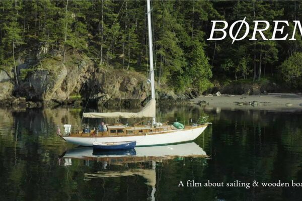 BOREN - Un film despre navigație și bărci din lemn.