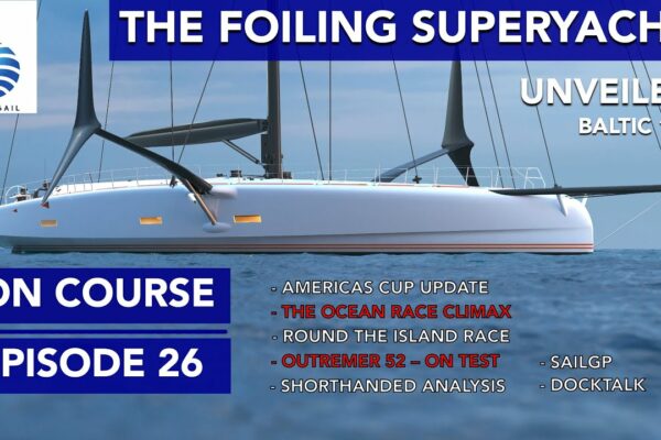 The Foiling Superyacht - OnCourse Ep26