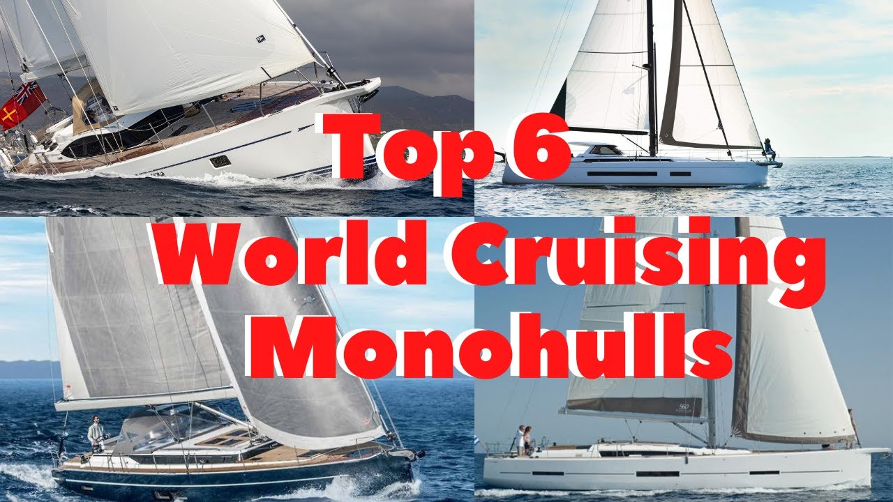 Top 6 World Cruising Sailing Monohulls: Cele mai bune alegeri ale noastre