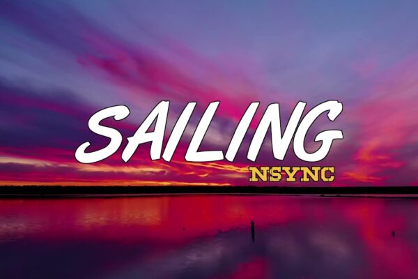 NSYNC - Sailing (Versuri)