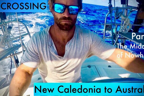 O TRAVERSARE: New Cal către Australia: Partea I: Sailing Latitude EP34