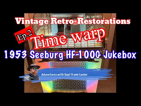 Time Warp „Vintage Retro-Restaurări” EP 2 - 1953 Seeburg HF-100G reparație