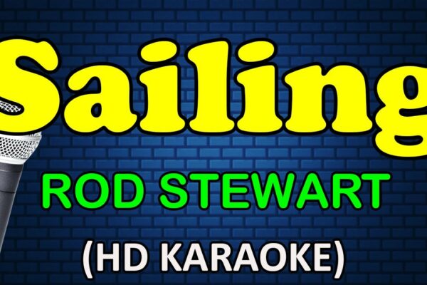 SAILING - Rod Stewart (HD Karaoke)