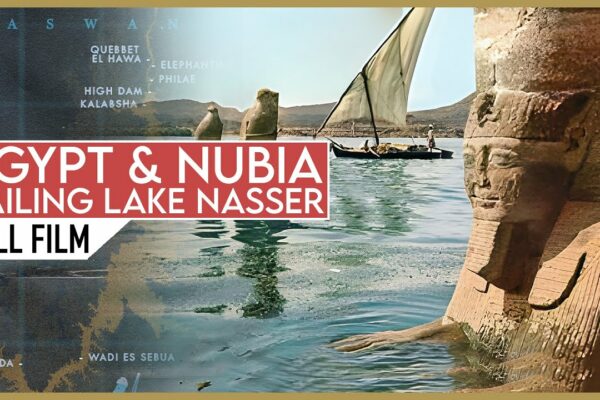 EGIPTUL & NUBIA (DOCUMENTAR COMPLET) Sailing Lake Nasser